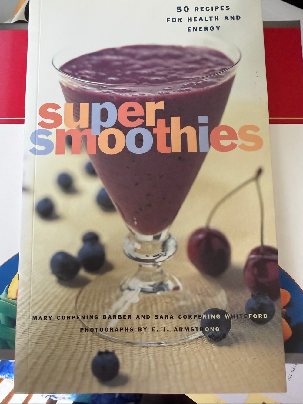 Chronicle Books Super Smoothies: 50 Recipes for Health & Energy